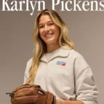 Karlyn Pickens Age, Everything You Need to Know About the Rising Softball Star