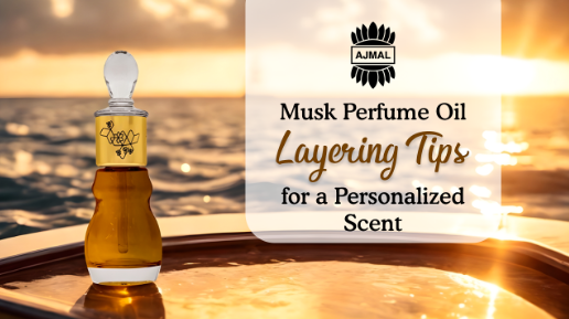 Musk Perfume Oil Layering Tips for a Personalized Scent